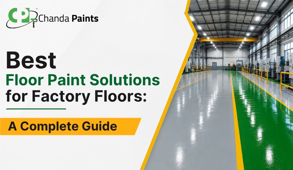 Best Floor Paint Solutions for Factory Floors: A Complete Guide
